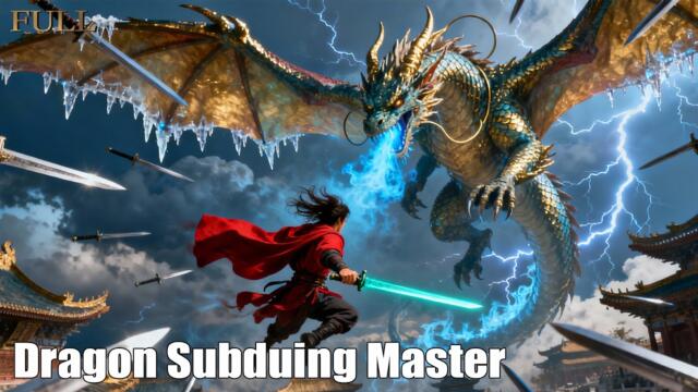 Dragon Subduing Master  | Fantasy Action Movie English Sub |  Full Movie HD
