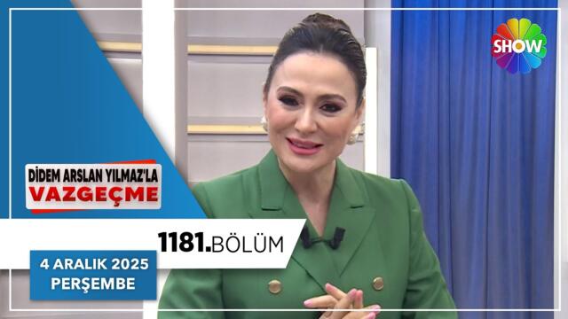 Didem Arslan Yılmaz'la Vazgeçme 1181. Bölüm | 4 Aralık 2025