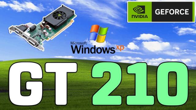 GT 210 on Windows XP - Test in 30 GAMES