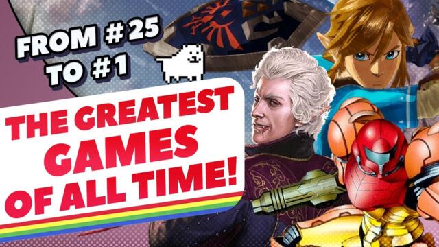 The 25 Greatest Games of All Time...According to You!