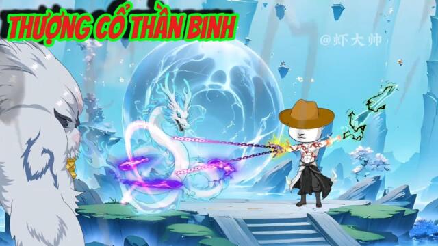 Full dài 01-30 :  Thượng Cổ Thần Binh  || TuânVietsub