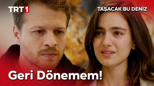 "Trabzon'a geri dönemem!" | Taşacak Bu Deniz 9. Bölüm @tasacakbudeniztrt