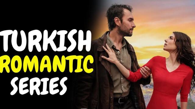 8 Romantic Turkish Dramas With English Subtitles That Will Melt Your Heart