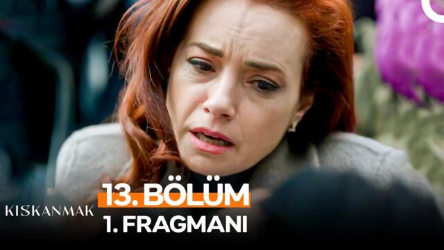 Kıskanmak 13. Bölüm 1. Fragmanı | ''Söz Veriyorum Kızına Bakacağım...''