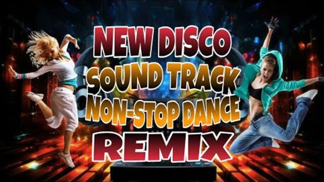💥DISCO SOUND TRACK NON-STOP DANCE REMIX💥