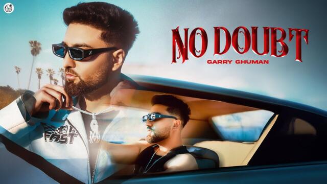 NO DOUBT (Official Music Video) GARRY GHUMAN | RAVI RBS | Latest Punjabi Songs 2025