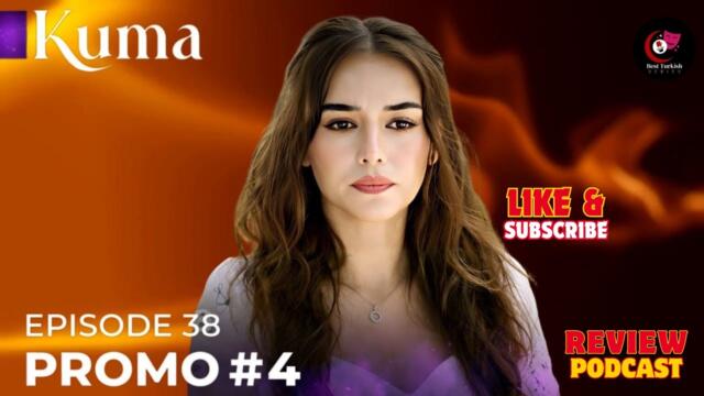 KUMA Full Episode 38 Promo 4 | Turkish drama | Urdu | Hindi | Review