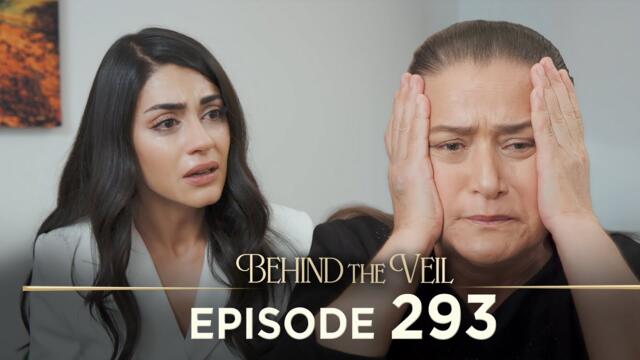 Gelin 293.Bölüm | Behind the Veil Episode 293 [ Season 3 ]