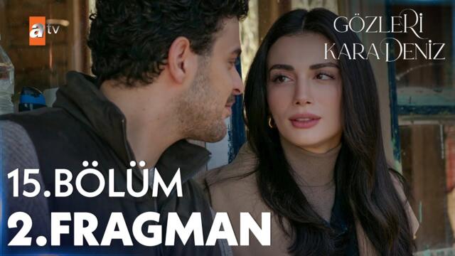 Gözleri KaraDeniz 15. Bölüm 2. Fragman | "Seninle sonuna kadar yürümek istiyorum..." @atvturkiye​