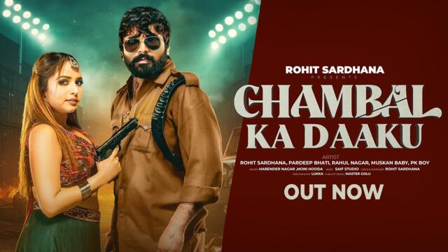 Chambal Ka Daaku - Official Video Song | Rohit Sardhana | Harendra Nagar | Latest Haryanai Song 2025
