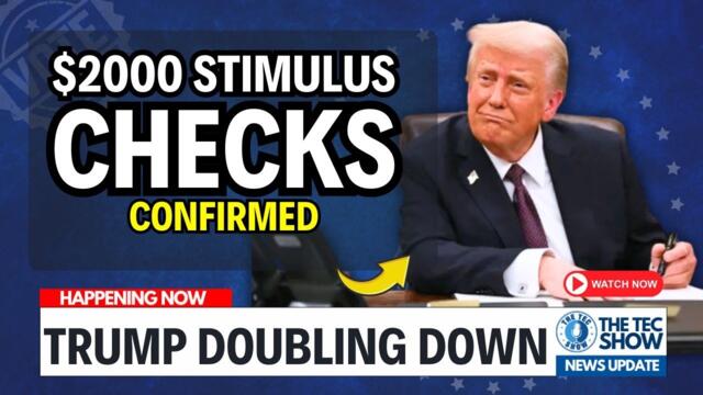 BREAKING: $2000 Tariff Checks CONFIRMED - President Trump DOUBLING DOWN On Stimulus Checks