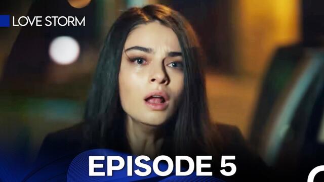 Love Storm  Episode 5 FULL HD (English Subtitles)