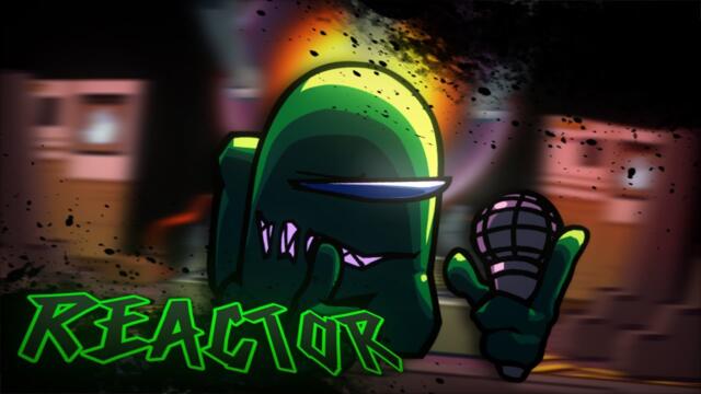 REACTOR (REMIX) - Vs Impostor V4 [ FANCHART ]