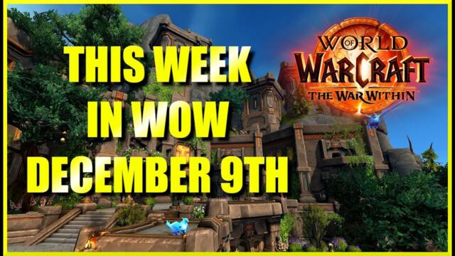 This Week In WoW December 9th