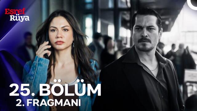 Eşref Rüya 25. Bölüm 2. Fragmanı | "Eşref Beni Görmüş Olabilir!"