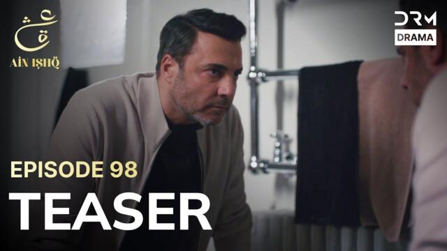 Turkish Drama In Urdu | Ain Ishq | One Love | Teaser Episode 98 | UD2O