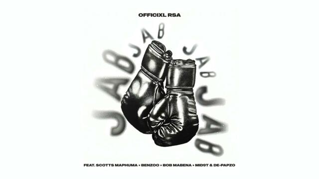 Officixl RSA - Jab Jab [Feat. Scotts Maphuma, Benzoo, Bob Mabena, Mid9t, de-papzo] (Official Audio)