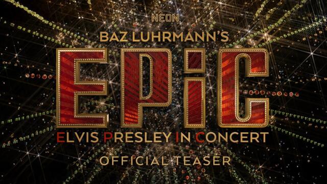 EPiC: Elvis Presley in Concert - Official Teaser Trailer - In Theaters Worldwide February 27