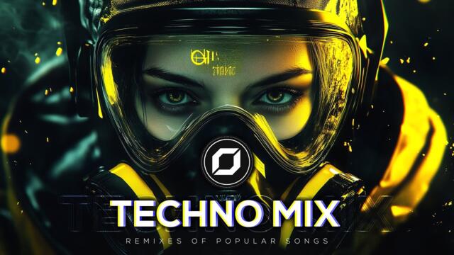 TECHNO MIX 2025 💣 Remixes Of Popular Songs 💣 Only Techno Bangers
