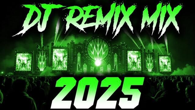 DJ MIX 2025 - Remixes & Mashups of Popular Songs 2025 | DJ Remix Club Music Disco DJ Mix 2025