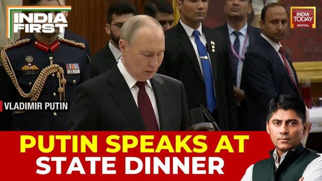 Watch: Russian President Vladimir Putin Speaks At State Dinner In Rashtrapati Bhavan | India Today