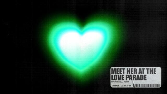 Meet Her At The Love Parade [Luca Agnelli Remix] (Visualiser)