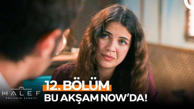 Halef: Köklerin Çağrısı 12. Bölüm Bu Akşam NOW'da!
