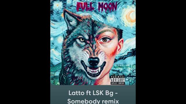 LSK BG - somebody remix 