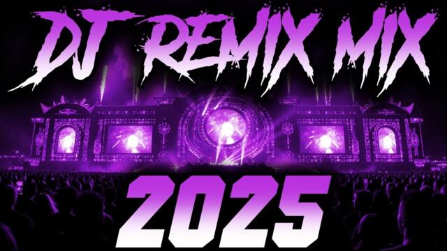 DJ MIX 2025 - Remixes & Mashups of Popular Songs 2025 | DJ Remix Song Club Music Disco DJ Mix 2024