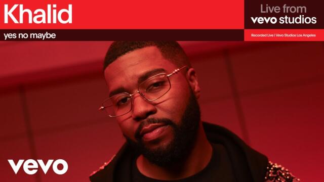 Khalid - yes no maybe | Live from Vevo Studios