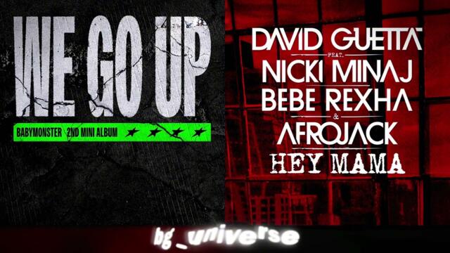 BABYMONSTER - WE GO UP/ David Guetta - Hey Mama ft Nicki Minaj, Bebe Rexha & Afrojack [MASHUP] || bg