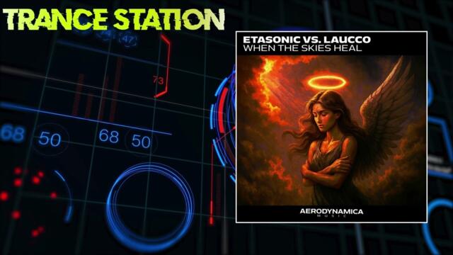 Etasonic vs. Laucco - When the Skies Heal (Extended Version) [AERODYNAMICA MUSIC]