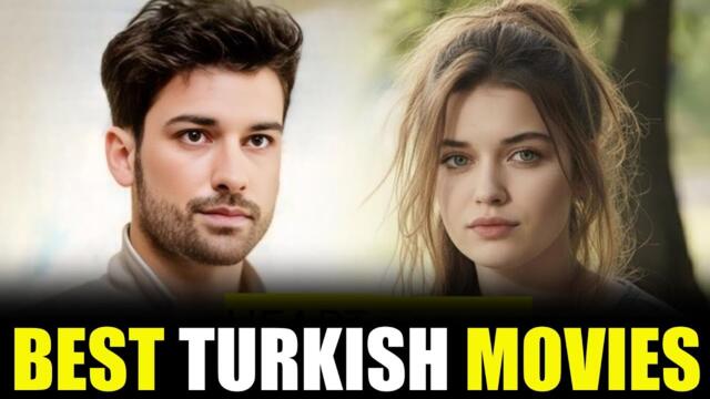 Must-Watch: Top 10 Turkish Movies With English Subtitles (2025)