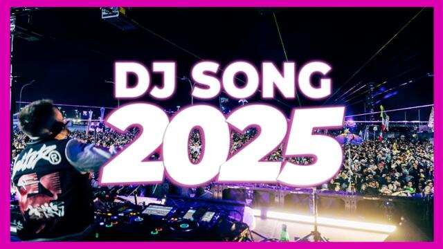 DJ SONG 2025 - Remixes & Mashups of Popular Songs 2025 | DJ Remix Club Music Disco DJ Mix 2025