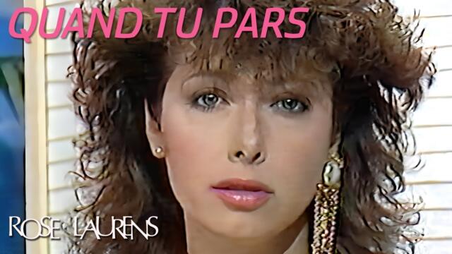 Rose Laurens - Quand tu pars (mai 1986, TMC)