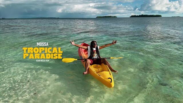 Mossa - Tropical Paradise (Official Music Video)