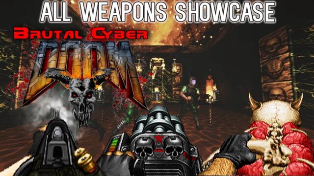 Brutal CyberDoom - All Weapons Showcase