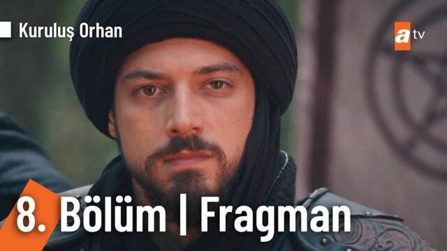 Kuruluş Orhan 8. Bölüm Fragman | “Aldığı cevap kurdun öfkesi ve tuzağından başka bir şey olmayacak!”