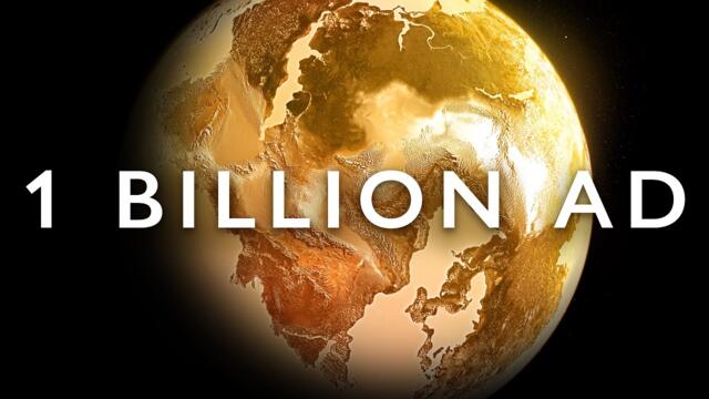 What the Earth Will Look Like in 1 Billion Years