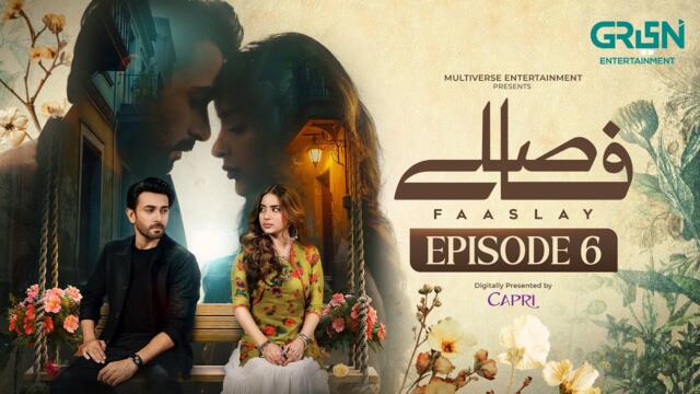 Faaslay Episode 06 (Subtitles) 14th Dec 25 | Digitally Presented By Capri | Ali Ansari - Saboor Aly