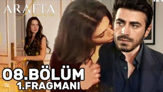 Arafta. Между 8-серия. Мерджан ревнует Атеша! Arafta 8-bölüm