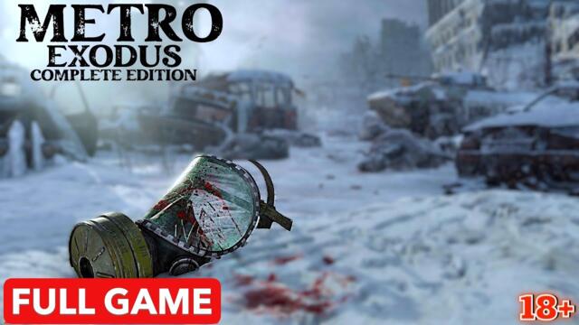 METRO exodus COMPLETE EDITION - FULL GAME "4K UHD 2160p 60 fps (3840x2160)