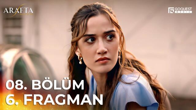 ARAFTA 8. Bölüm 6. Fragmanı | Yeni Diziler 2025 | Arafta - Türk Dizileri @araftadizisi #EP08