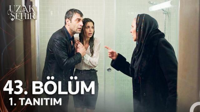 Uzak Şehir 43. Bölüm 1. Fragman | Siz Baş Başa Keyif Yaparken Boran Sizi Arıyor! 😱