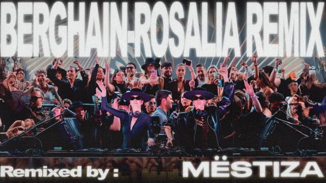 MËSTIZA: Rosalía- Berghain Remix