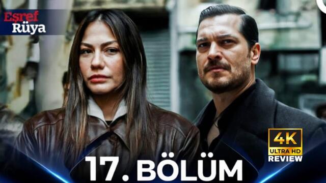 Eşref Rüya 17. Bölüm | HD Review