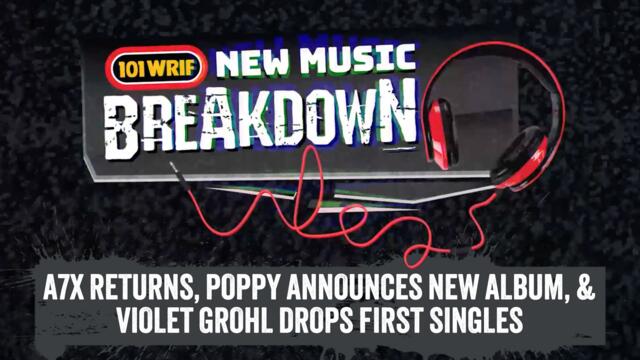 A7X Returns, Poppy Announces New Album, & Violet Grohl Drops First Singles | New Music Breakdown