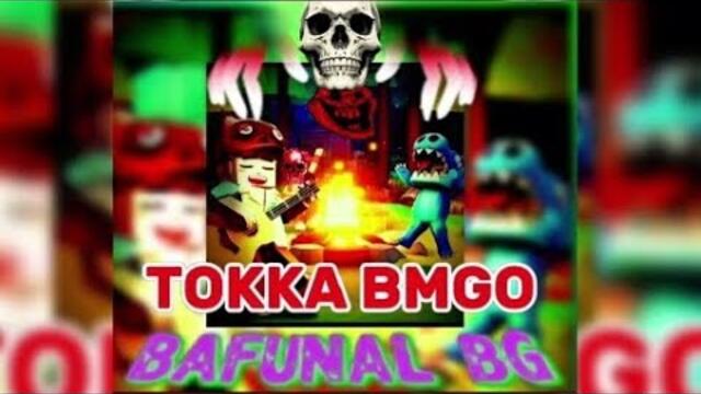 TOKKA BMGO ULTRAFUNK (BAFUNAL BG VERSION)