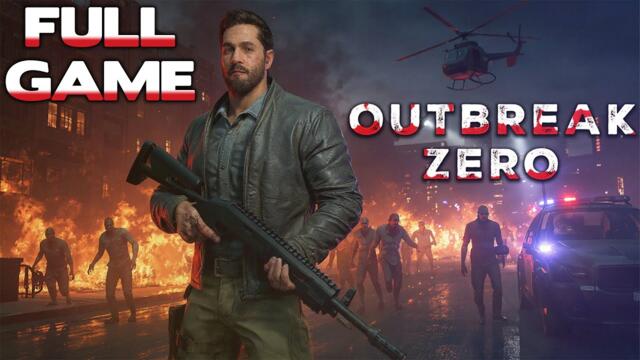 Outbreak Zero - Gameplay Walkthrough (FULL GAME)