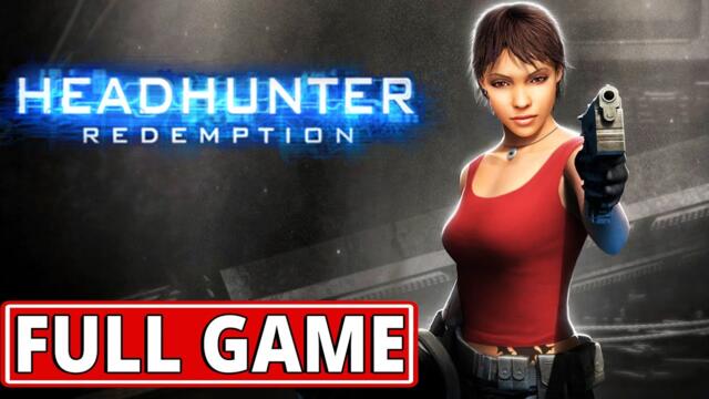 Headhunter Redemption - FULL GAME walkthrough | Longplay